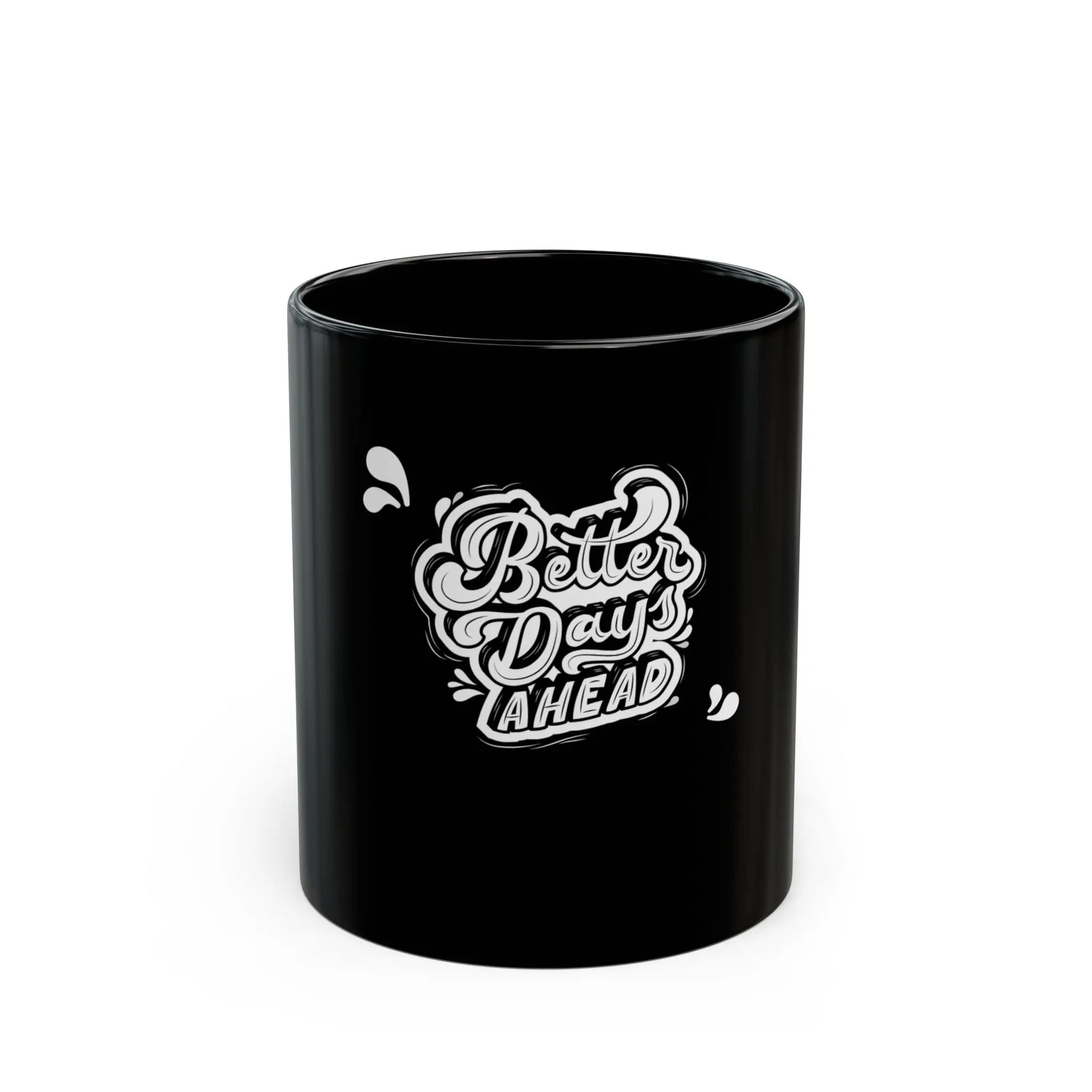 Better Days Ahead Black Coffee Mug - Reggae Kush Positive Vibes - 11oz Ceramic - Reggae Kush